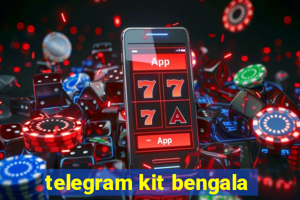 telegram kit bengala